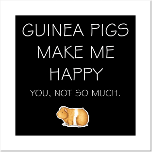 Guinea Pig Make Me Happy | Guinea Lover Posters and Art